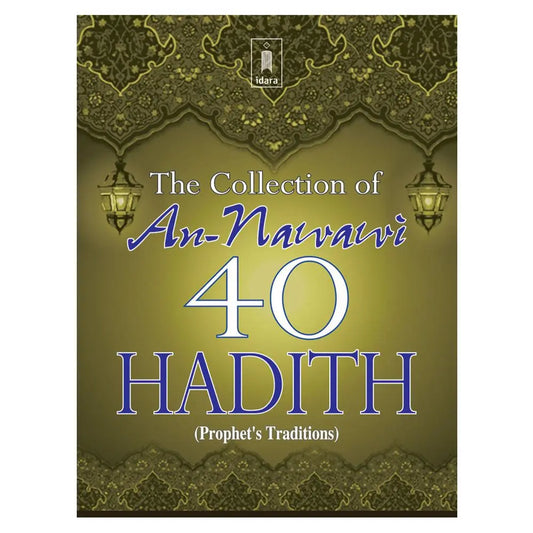 A Collection of An-Nawawi 40 Hadith | Prophet’s Traditions | Pocket Idara